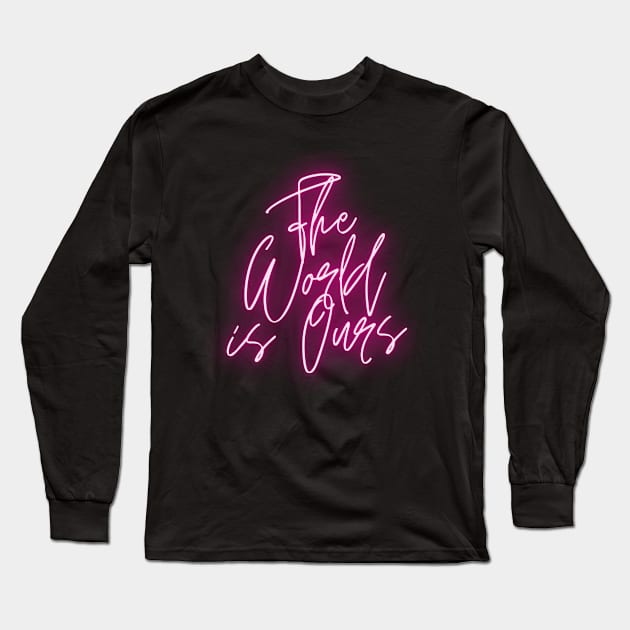 The World is ours logo neon bright pink original art Long Sleeve T-Shirt by Roymerch